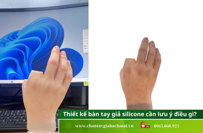thiết kế bàn tay giả Silicone